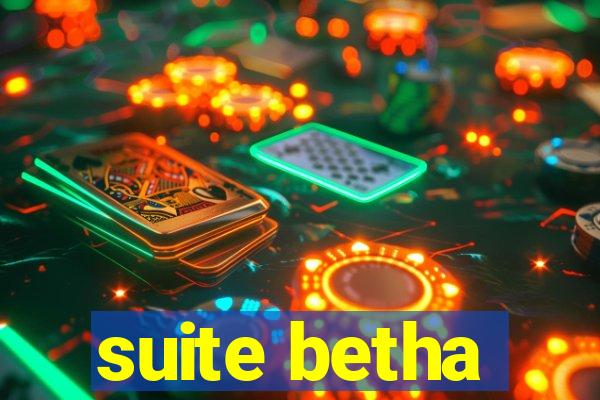 suite betha